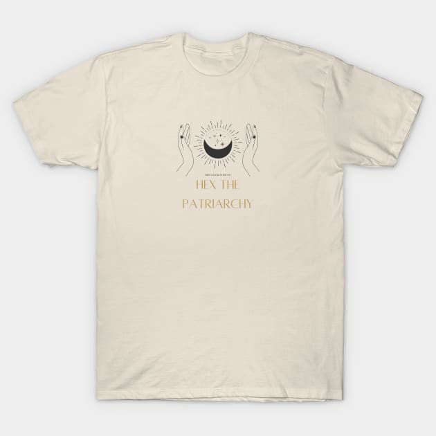 Hex the Patriarchy T-Shirt by Wild & Woke Podcast